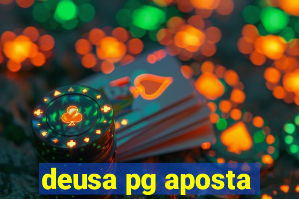 deusa pg aposta
